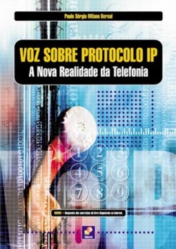 Voz sobre protocolo IP: a nova realidade da telefonia