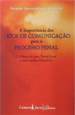 A Importância dos Atos de Comunicação para o Processo Pena
