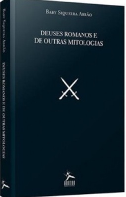 Deuses Romanos e de Outras Mitologias (O Essencial da Mitologia)