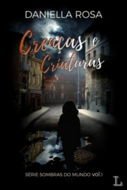 Crenças e Criaturas (Sombras do Mundo #1)