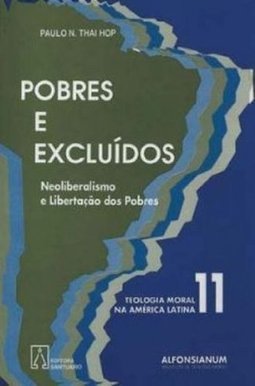Pobres e Excluídos: Neoliberalismo... (teologia...; 11)