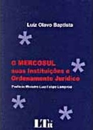 O Mercosul, Suas Instituições e Ordenamento Jurídico