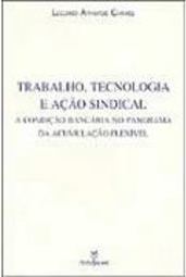 Trabalho, Tecnologia e Ação Sindical