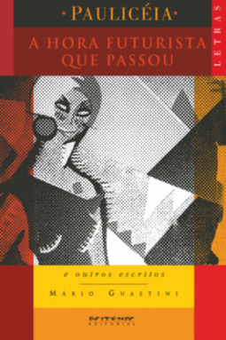 A hora futurista que passou: e outros escritos