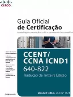 CCENT/CCNA ICND 1: Guia de certificação oficial para o exame 640-822