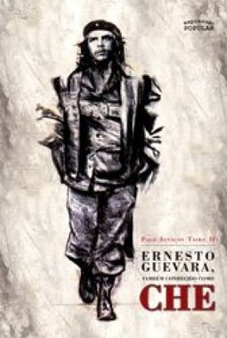 Tambem Conhecido Como Che Ernesto Guevara