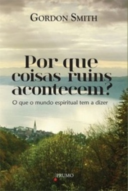 Porque coisas ruins acontecem?