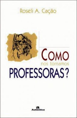 Como nos tornamos professoras?