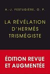 La Revelation d'Hermes Trismegiste: Edition Definitive, Revue Et Corrigee