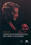 Contos de Machado de Assis - Relicários e "raisonnés"