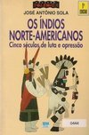 Índios Norte-Americanos: Cinco Séculos de Luta e Opressão