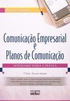 Comunicação empresarial e planos de comunicação: Integrando teoria e prática