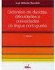 Dicionário de Dúvidas Dificuldades e Curiosidades da Língua Portuguesa