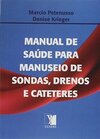 Manual de Saúde Para Manuseio de Sondas, Drenos e Cateteres