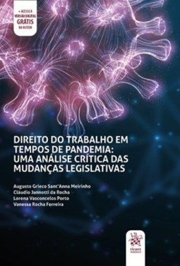 Direito do trabalho em tempos de pandemia: uma análise crítica das mudanças legislativas