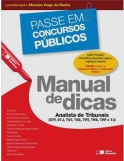 Manual de dicas - Analista de tribunais: STF, STJ, TST, TSE, TRT, TRE, TRF e TJ