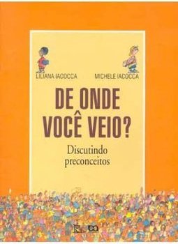 De Onde Você Veio?: Discutindo Preconceitos