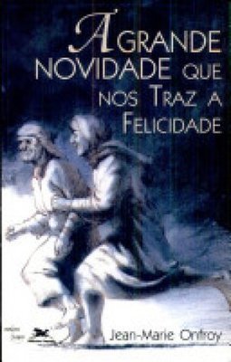 A Grande Novidade que nos Traz a Felicidade