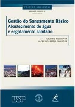 Gestão do saneamento básico: abastecimento de água e esgotamento sanitário
