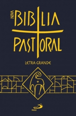 Nova Bíblia pastoral: letra grande