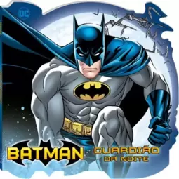 O incrível Batman ! Guardião da noite