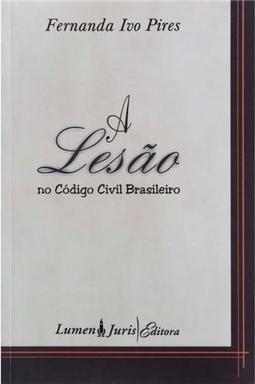 A Lesão no Código Civil Brasileiro