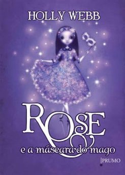 ROSE E A MASCARA DO MAGO