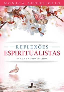 Reflexões espiritualistas para uma vida melhor