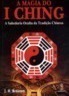 A Magia do I Ching