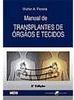 Manual de Transplantes de Órgãos e Tecidos