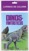 Livrinho de Colorir: Dino-fantásticos