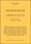 Neuroscienze e spiritualità. (Psiche e coscienza)