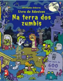 Na Terra dos Zumbis : Livro de Adesivos