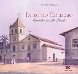Pateo do Collegio - Coração de São Paulo