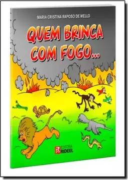Quem Brinca Com Fogo...