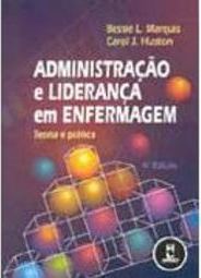 Administração e Liderança em Enfermagem: Teoria e Prática