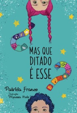 Mas que ditado é esse?