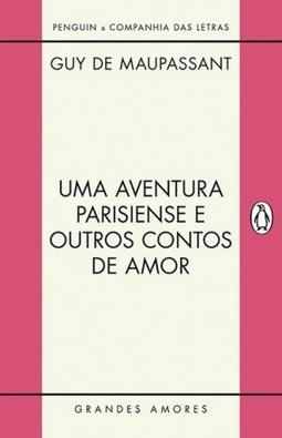 UMA AVENTURA PARISIENSE E OUTROS CONTOS DE AMOR