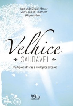 Velhice saudável: múltiplos olhares e múltiplos saberes