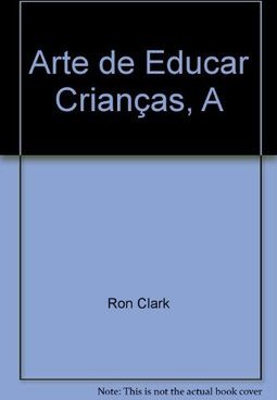 A Arte De Educar Crianças