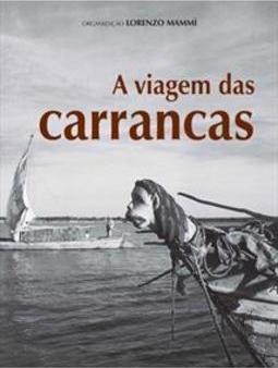 A VIAGEM DAS CARRANCAS