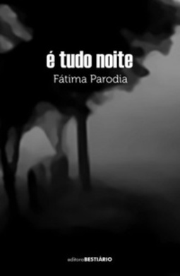 É tudo noite
