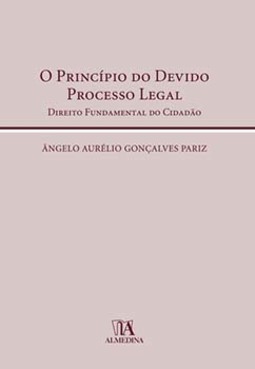 O princípio do devido processo legal : direito fundamental do cidadão