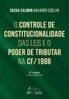 O controle da constitucionalidade das leis e o poder de tributar na Constituição de 1988