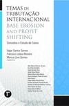 Temas de tributação internacional - Base erosion and profit shifting: conceitos e estudo de casos
