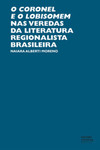 O coronel e o lobisomem nas veredas da literatura regionalista brasileira