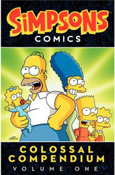 Simpsons Comics Colossal Compendium - Volume 1