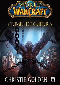 WORLD OF WARCRAFT - CRIMES DE GUERRA