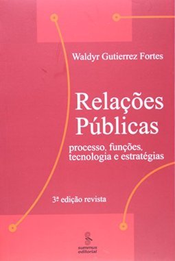 Relações Públicas: Processo, Funções, Tecnologia e Estratégias