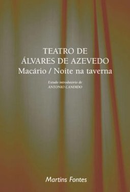 Teatro de Álvares de Azevedo: Macário/Noite na Taverna